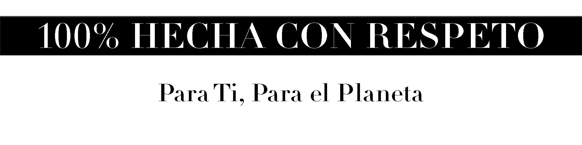 100% Hecho con respeto
